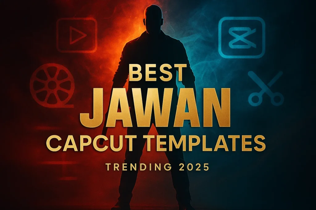 best-jawan-capcut-templates